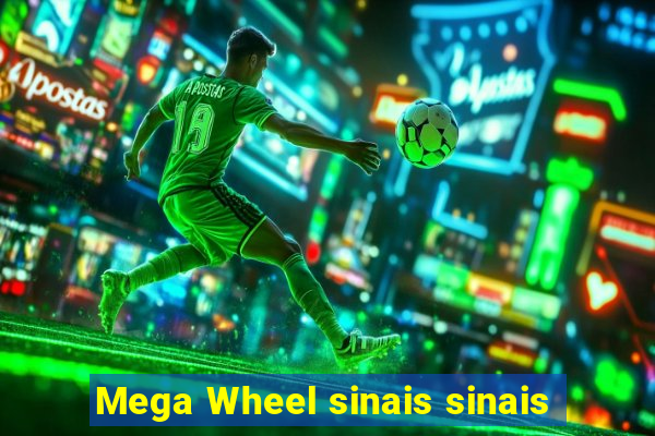 Mega Wheel sinais sinais